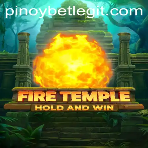 Exploring the Thrills of FireTemple in the World of Pinoybet